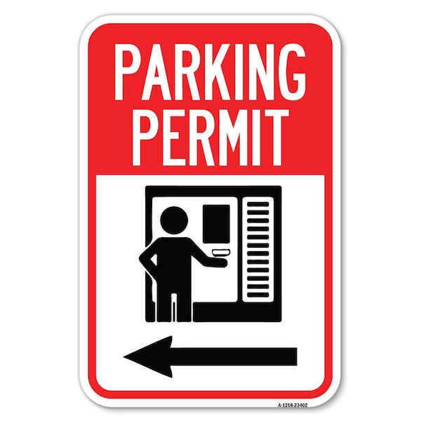 Parking Permit With Left Arrow Symbol Heavy-Gauge Aluminum Sign, 12" x 18", A-1218-23402